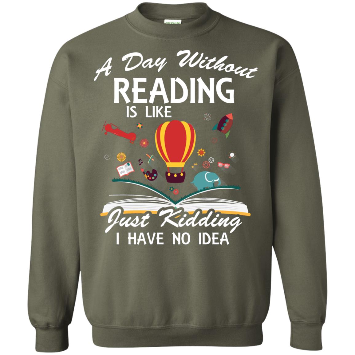 A Day Without Reading Is Like Bookworm T-shirt Military Green