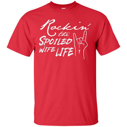 Rockin The Spoiled Wife Life Funny Wife Shirt Red