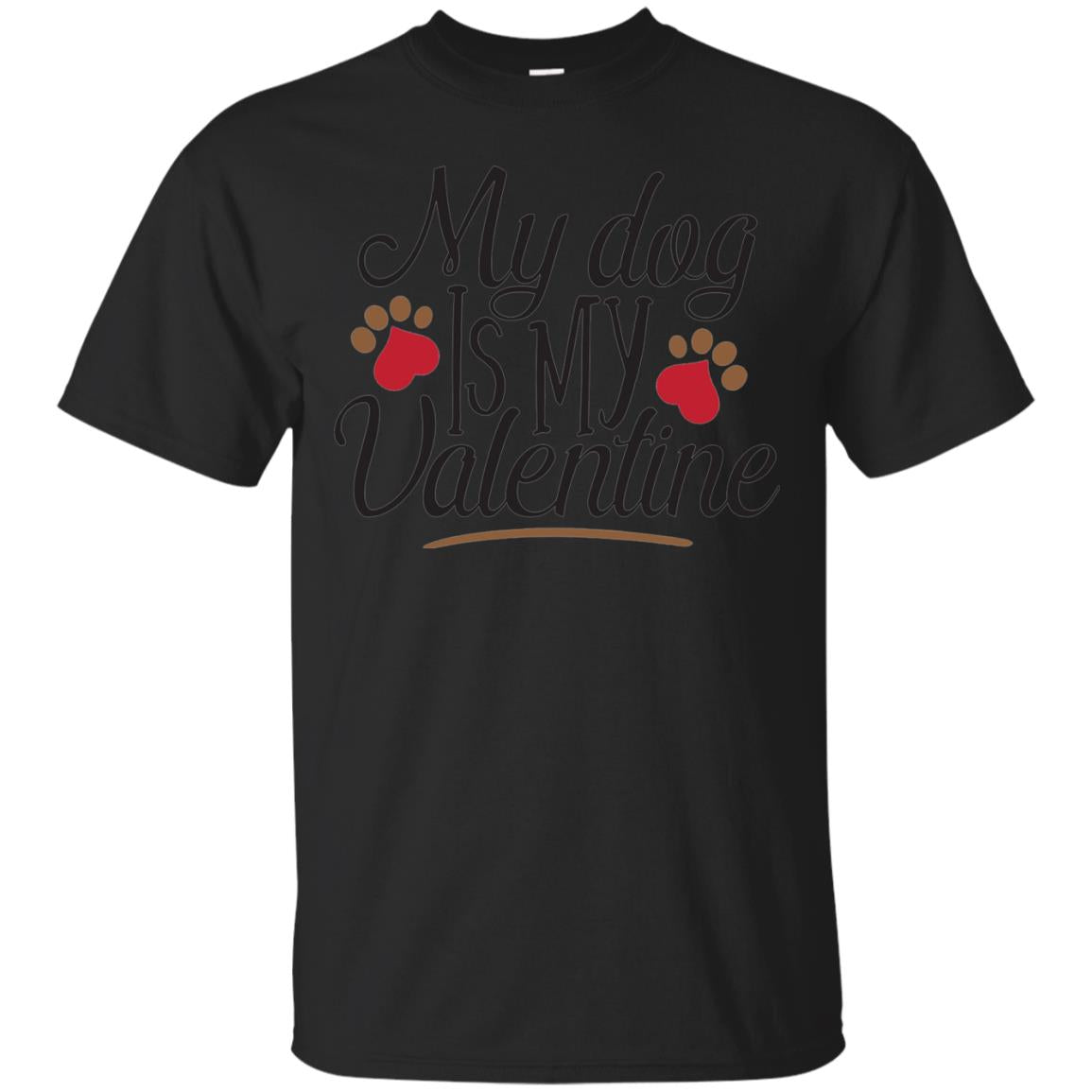 Happy Valentine_s Day T-shirt My Dog Is My Valentine Black