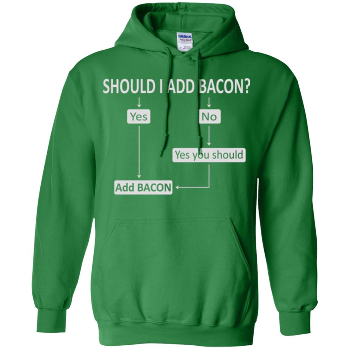 Bacon Lovers T-shirt Shoud I Add Bacon Irish Green