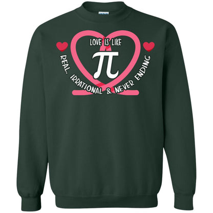 Pi Day T-shirt Love Is Like Pi Real Irrational And Never Ending Forest Green