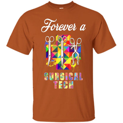 Forever A Surgical Tech Shirt Texas Orange