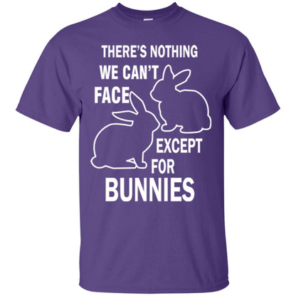 There Is Nothing We Cant Face Except For Bunnies Easter Purple