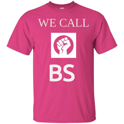 We Call Bs Gun Control T-shirt Heliconia