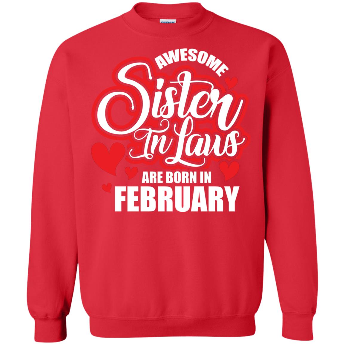 February T-shirt Awesome Sister In Laws Are Born In February Red