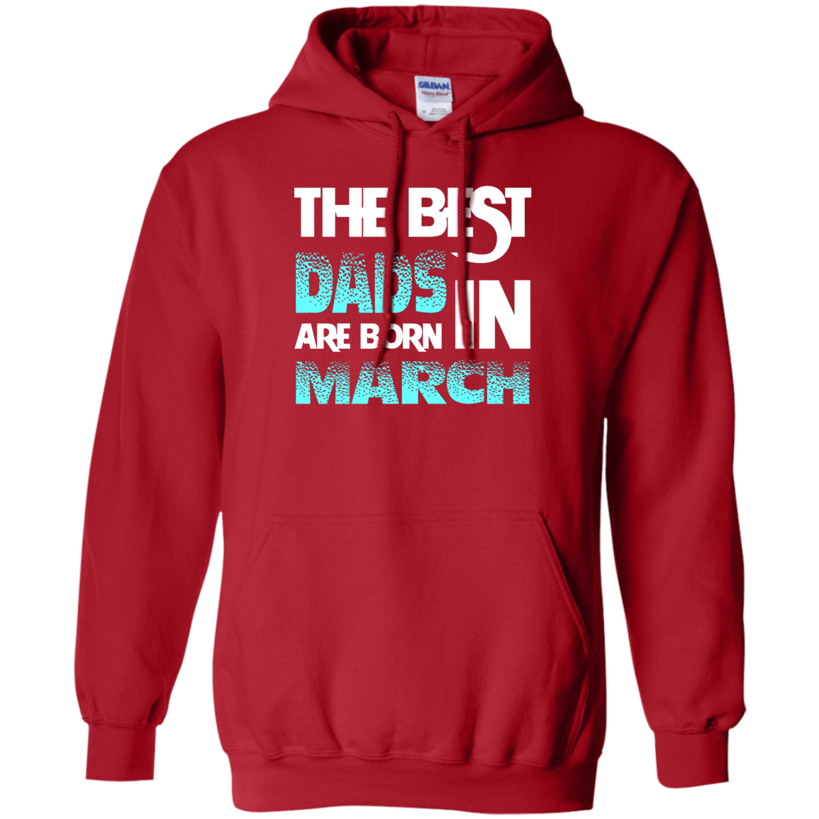 Daddy T-shirt The Best Dads Are Born In March Red