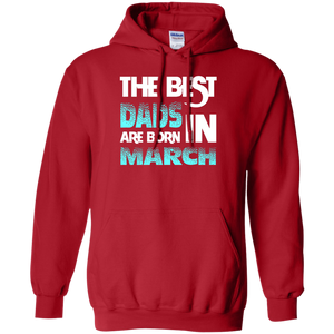 Daddy T-shirt The Best Dads Are Born In March