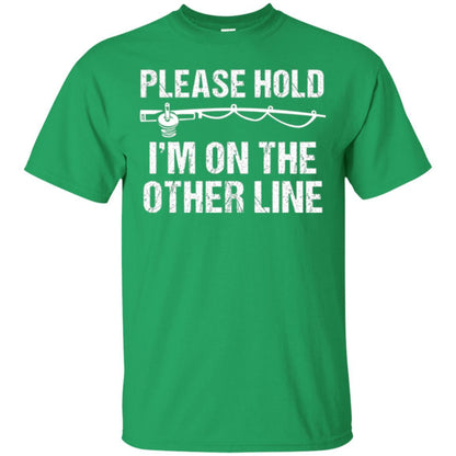 Fisherman T-shirt Please Hold I'm On The Other Line Irish Green