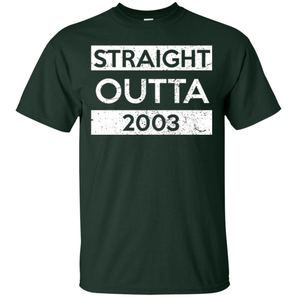 Brithday T-shirt Straight Outta 2003 Forest