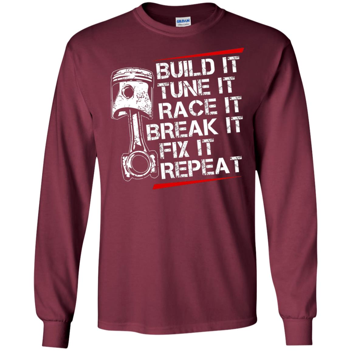 Build It Tune It Race It Break It Fix It Repeat Racecar Steps T-shirt Maroon