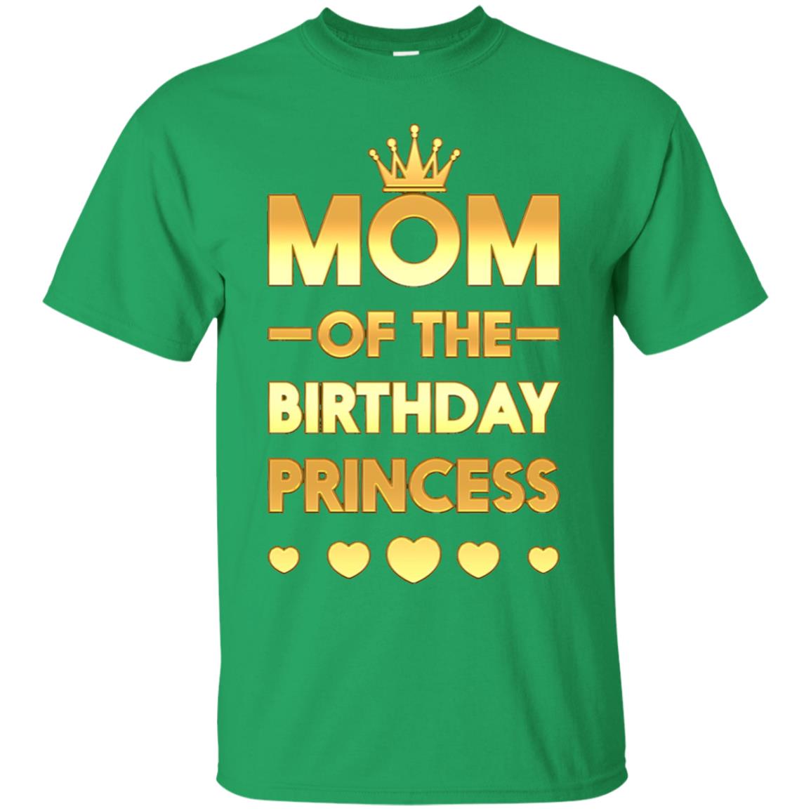 Mom Of The Birthday Princess Family T-shirt Irish Green