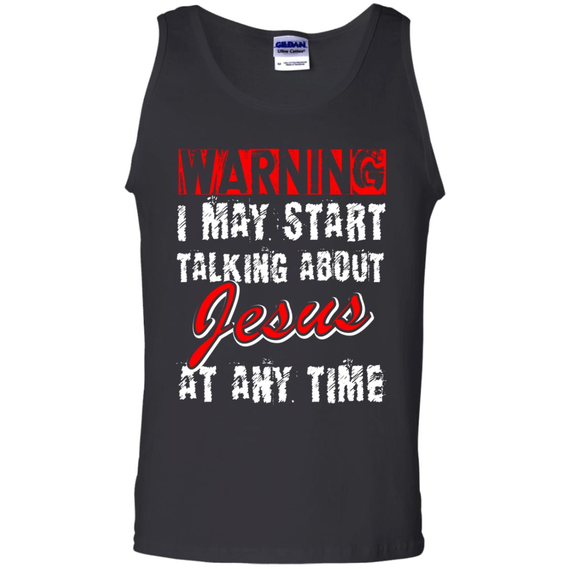 Christian T-shirt Warning I May Start Talking About Jesus At Any Time Black