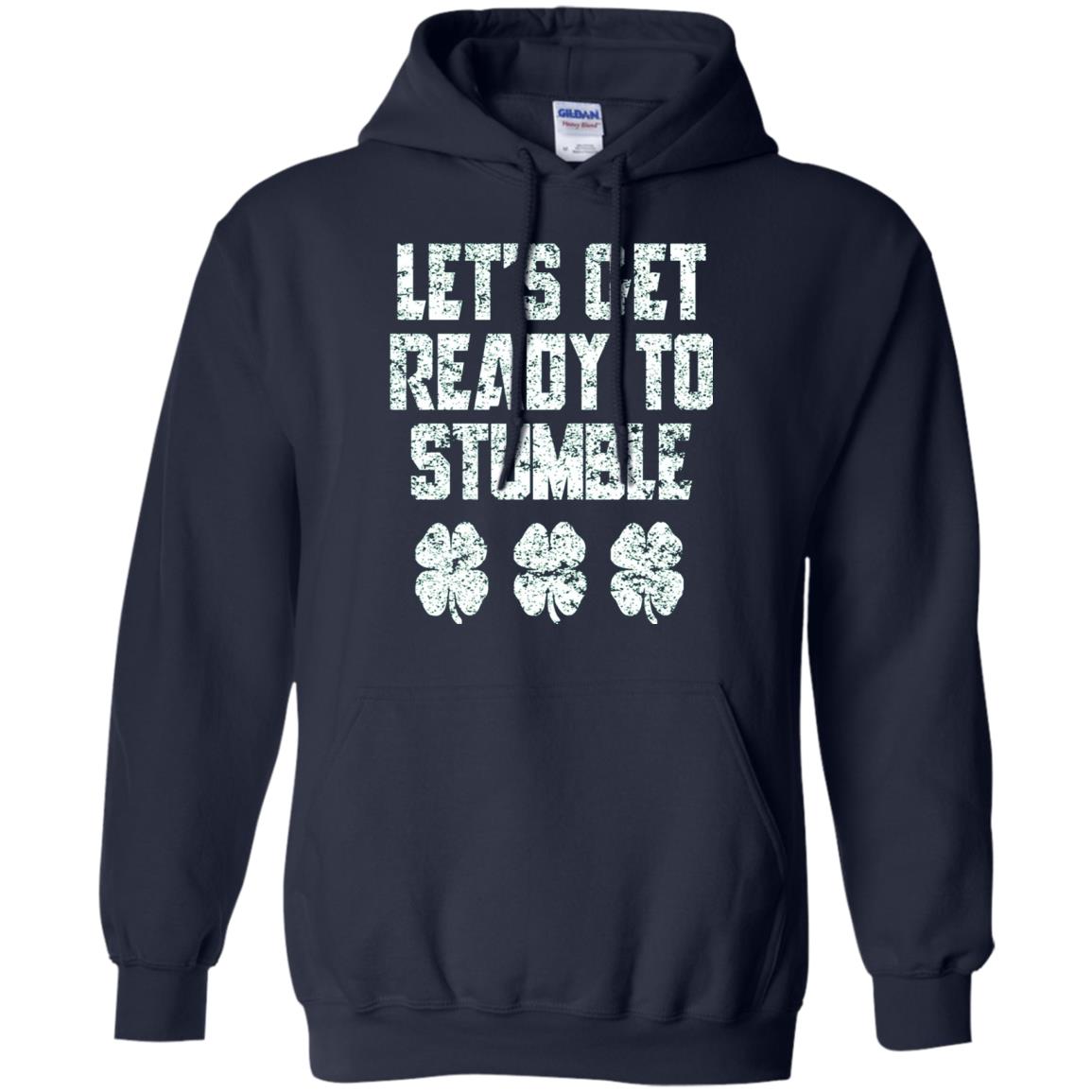 Lets Get Ready To Stumble Stain Patrick Day T-shirt Navy