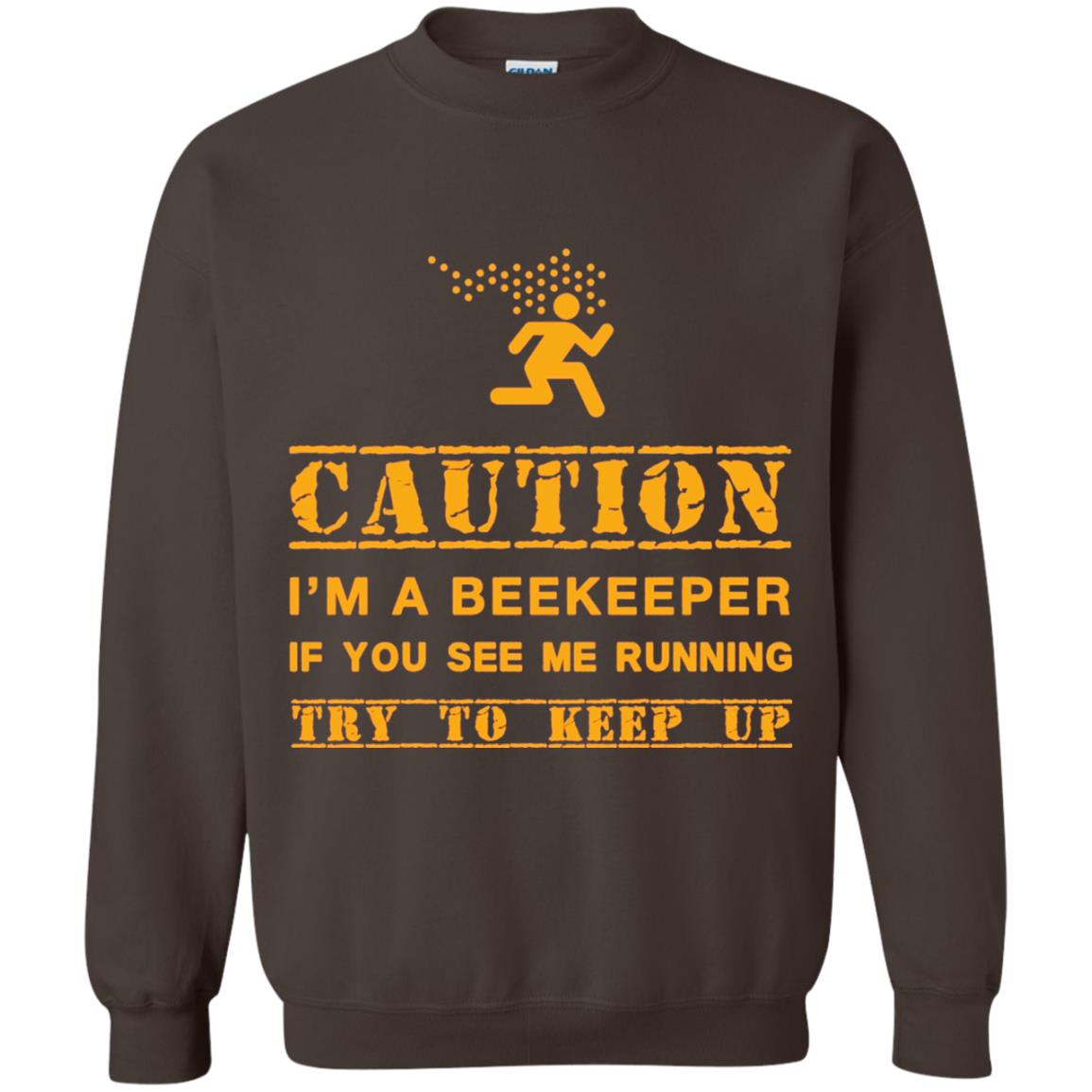 Caution I_m A Beekeeper If You See Me Running Try To Keep Up Beekeeper T-shirt Dark Chocolate