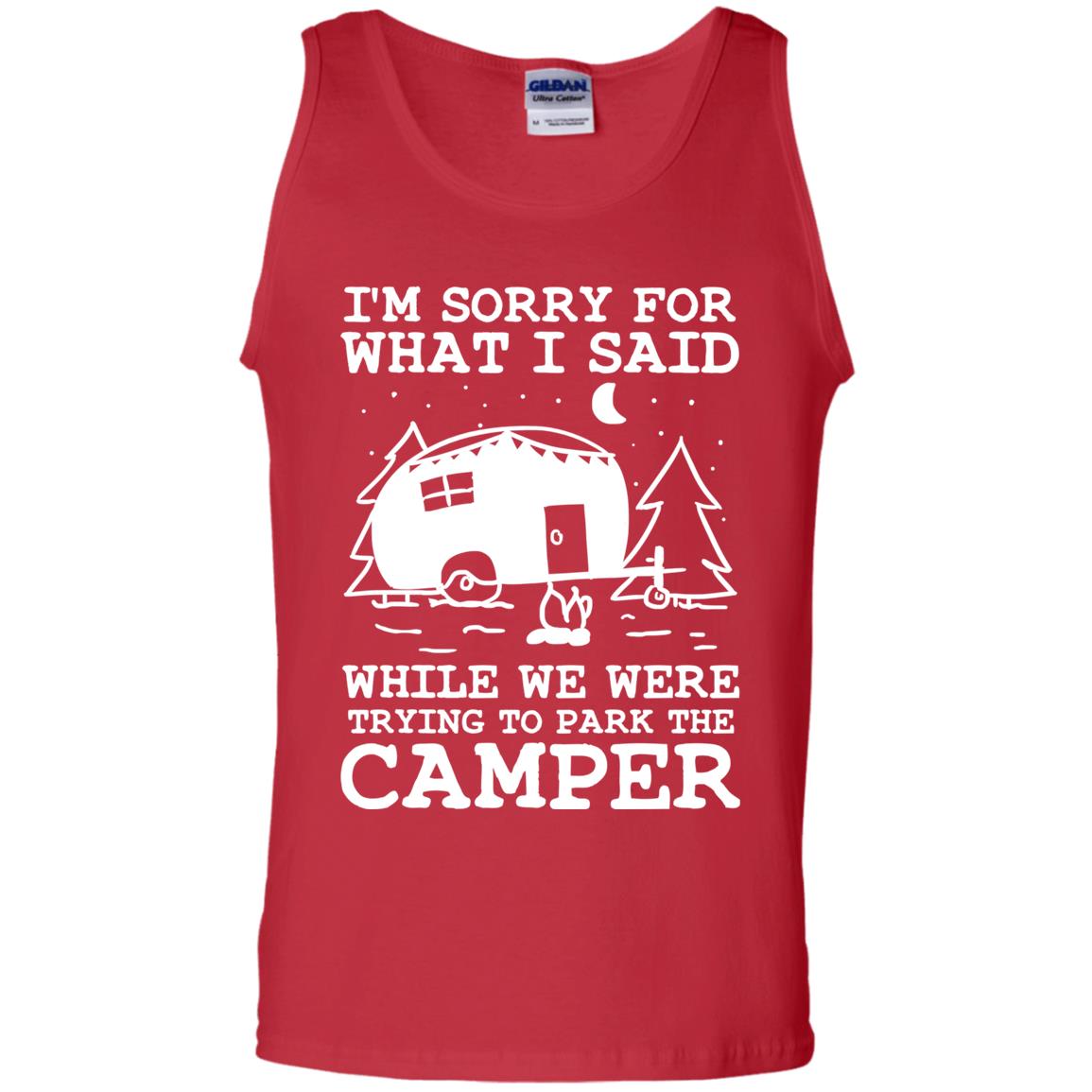 I'm Sorry For What I Said While We Were Trying To Park The Camper Shirt Red