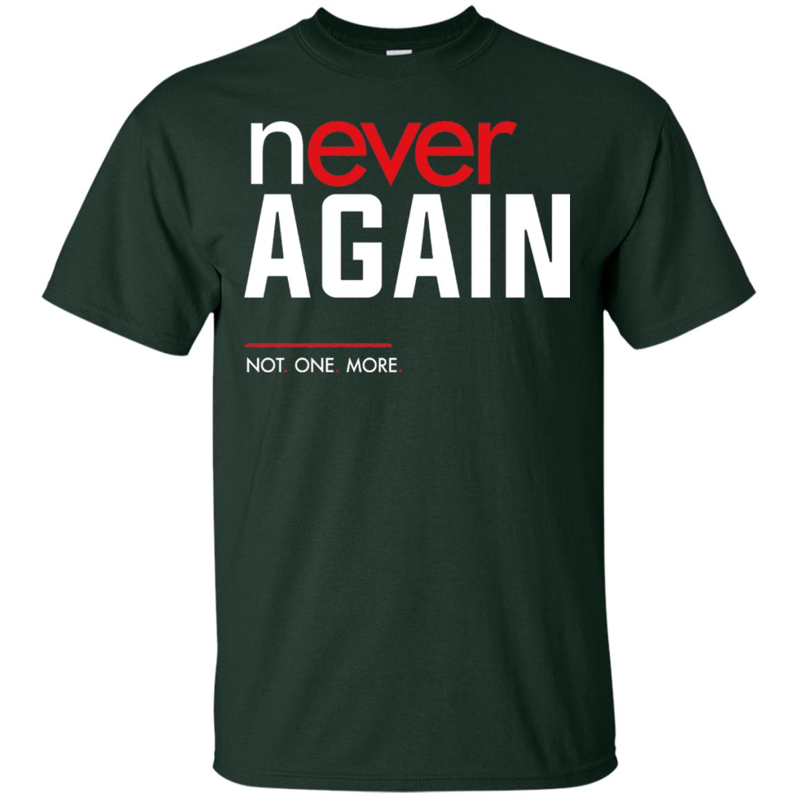 Never Again Not One More Gun Control T-shirt Forest