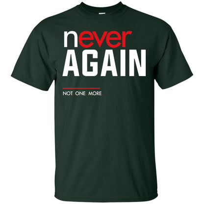 Never Again Not One More Gun Control T-shirt Forest