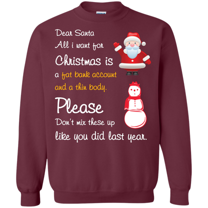 Christmas T-Shirt Dear Santa All I Want For Christmas Is A Fat Bank Account And A Thin Body Please Don't Mix These Up Like You Did Last Year Maroon