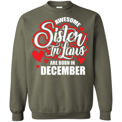 December T-shirt Awesome Sister In Laws Are Born In December Military Green