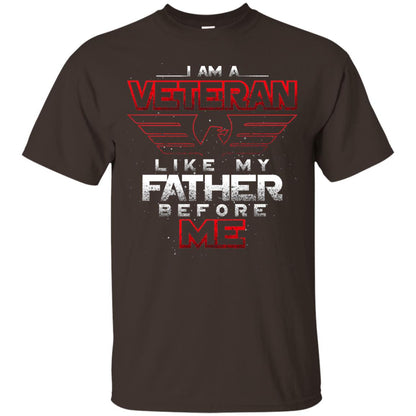 I Am A Veteran Like My Father Before Me Veteran Shirt Dark Chocolate