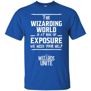 The Wizarding World Is At Risk Of Exposure Harry Potter T-shirt