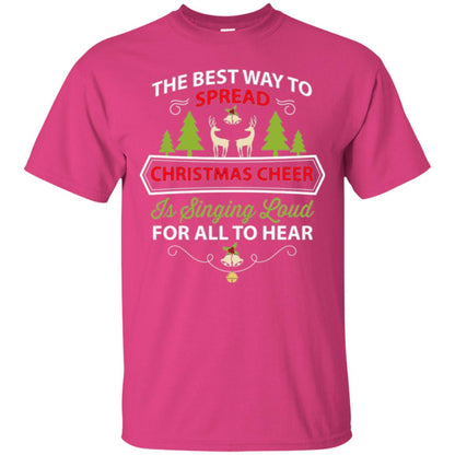 Christmas T-shirt Spread Christmas Cheer Singing Loud For All To Hear Heliconia