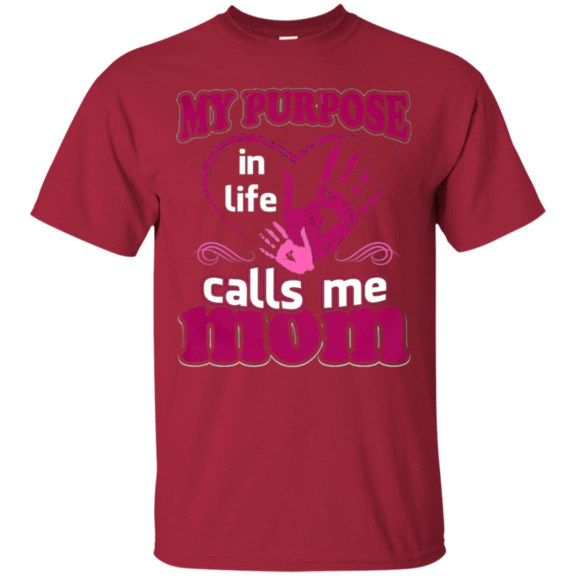 My Purpose In Life Calls Me Mom Mommy T-shirt Cardinal