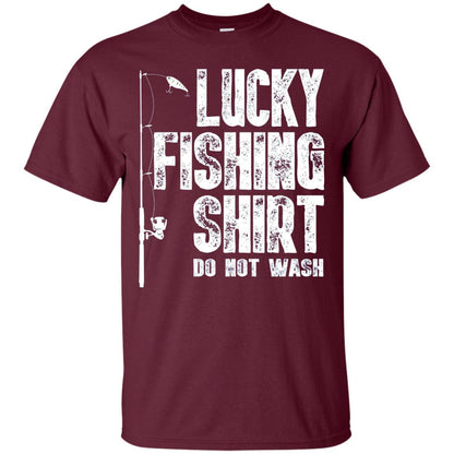 Lucky Fishing Shirt Do Not Wash Cool Fisherman T-shirt Maroon