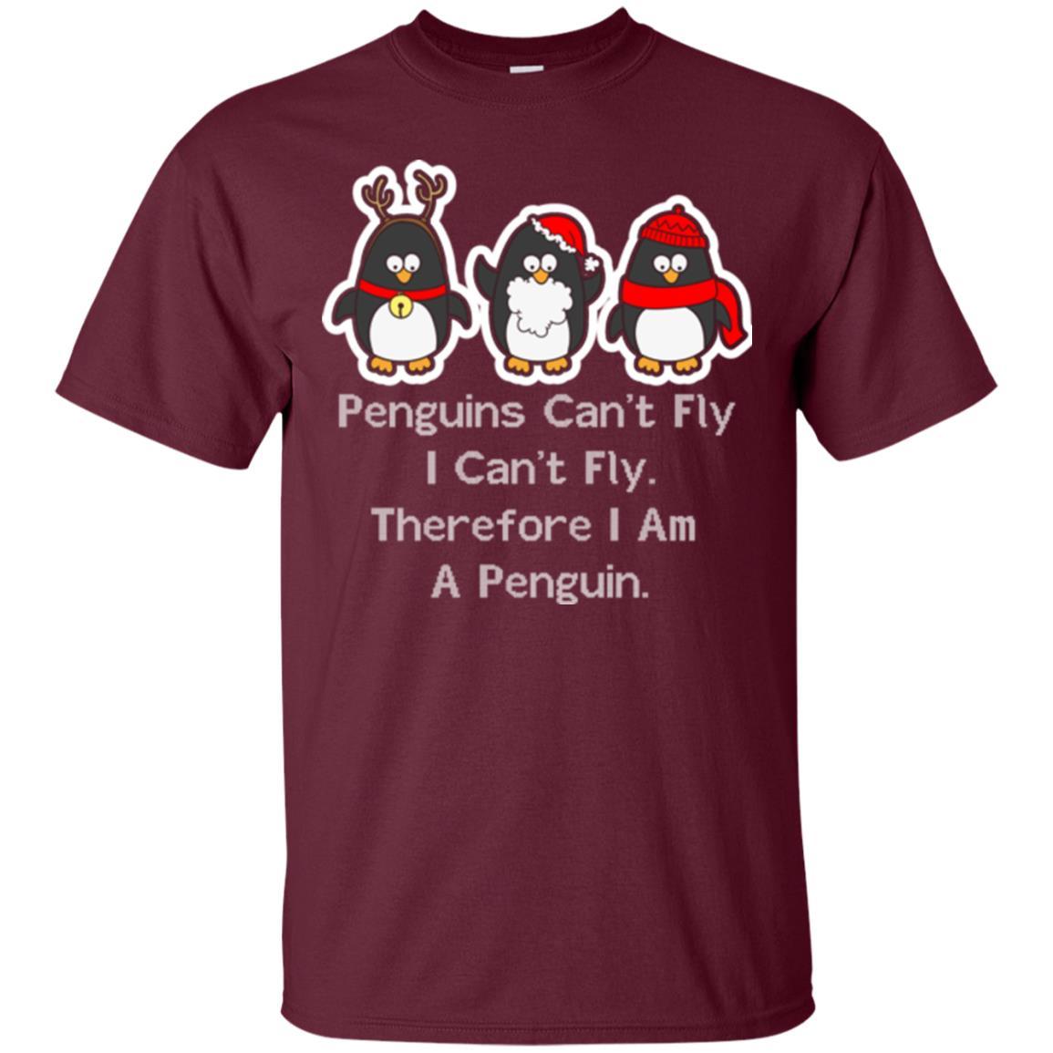 Penguins Lover T-shirt Can't Fly I Can't Fly Therefore I Am A Penguin Maroon
