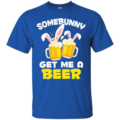 Somebunny Get Me A Beer Easter T-shirt Beer Lover Royal