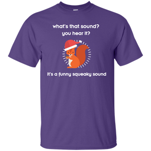 Squirrel T-shirt What's That Sound You Hear It It's A Funny Squeaky Sound