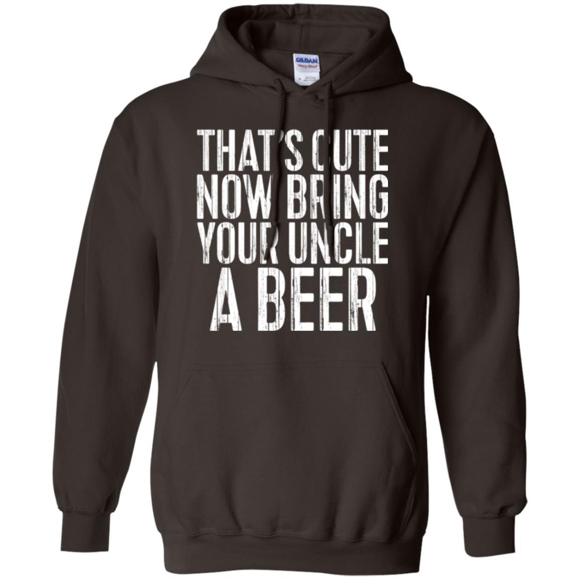 Beer Lover T-shirt That_s Cute Now Bring Your Uncle A Beer Dark Chocolate
