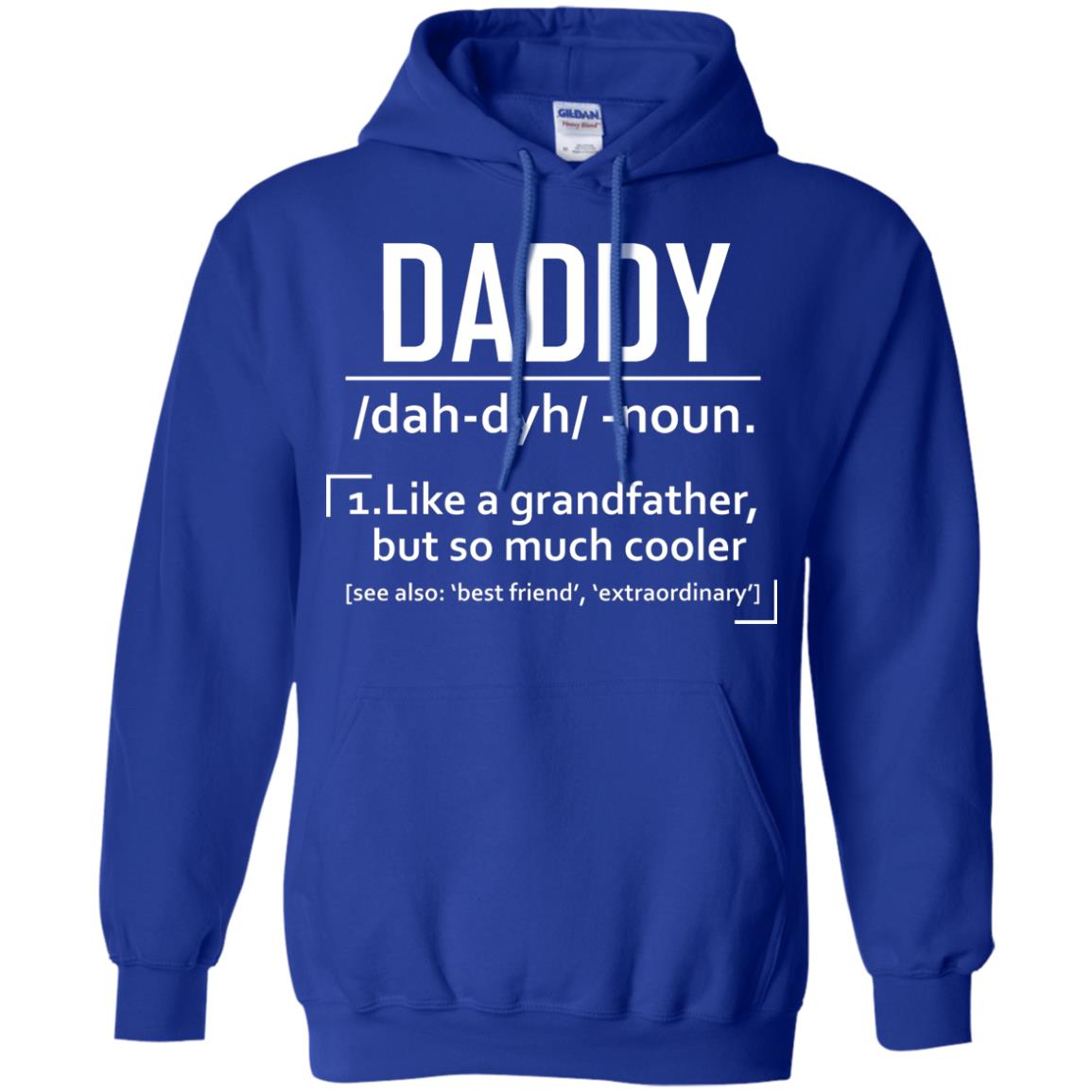 Daddy Like A Grandfather But So Much Cooler Shirt Royal