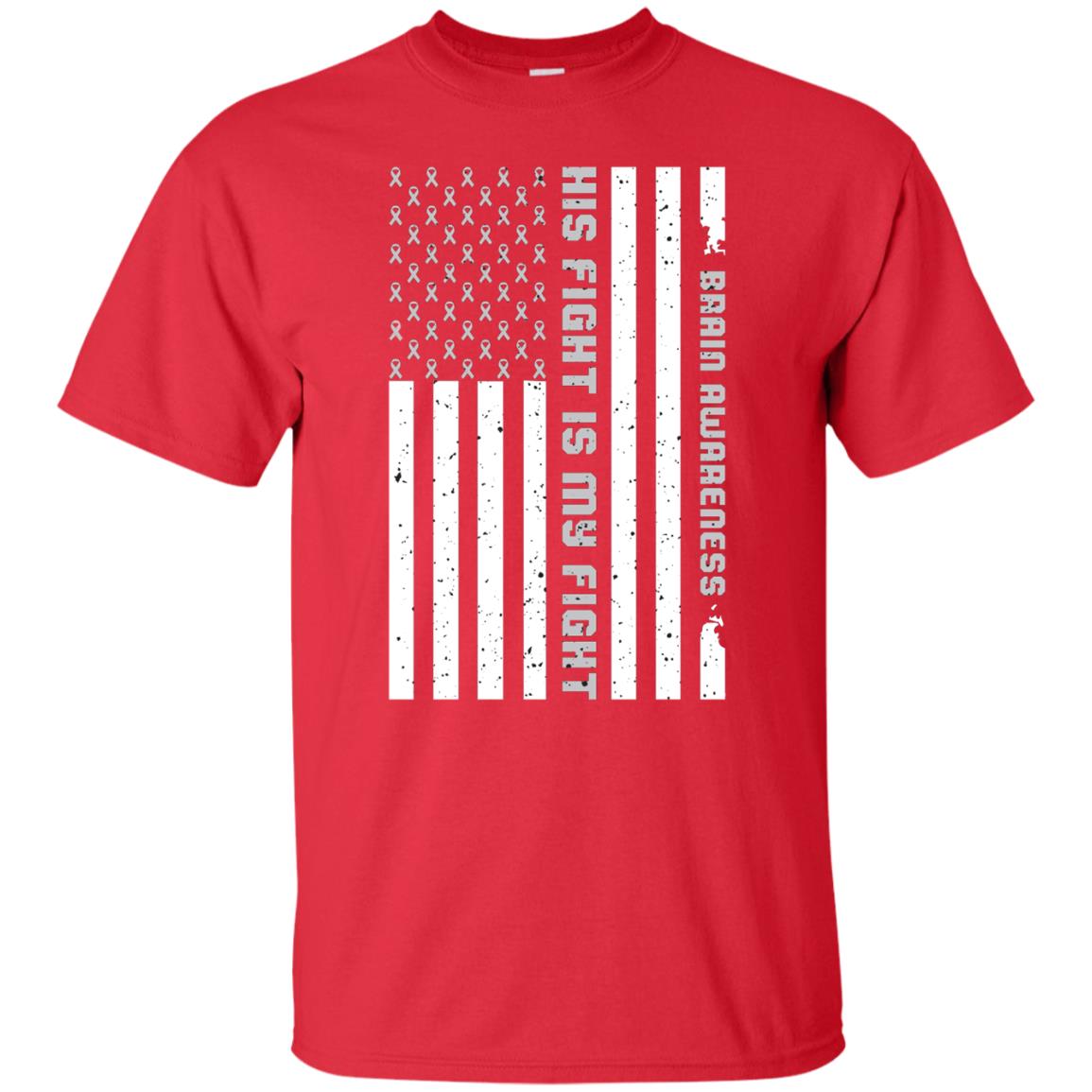 Brain Awareness His Fight Is My Fight Grey Ribbon Stars Flag Of Usa Shirt Red