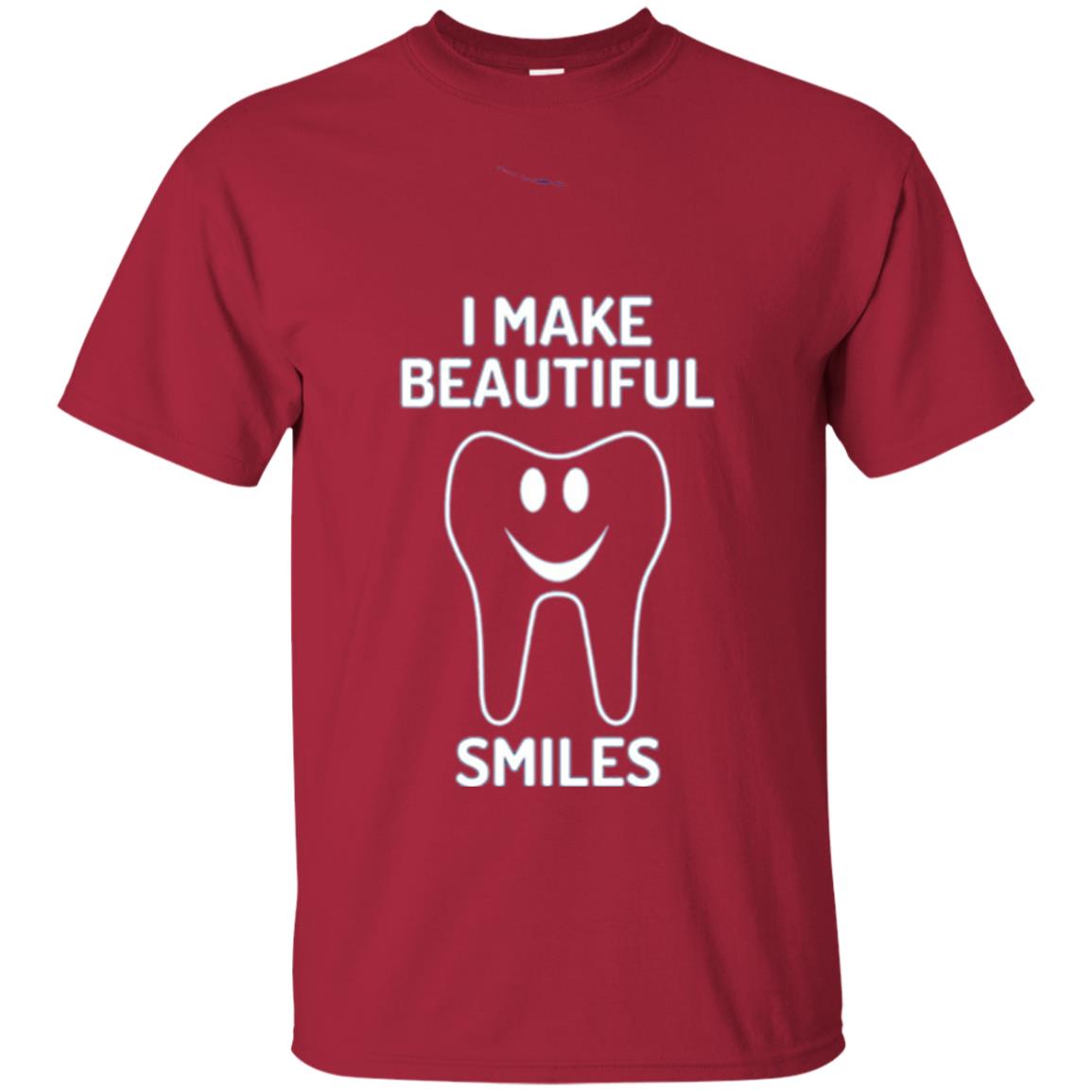 Dentist T-shirt I Make Beautiful Smiles Cardinal