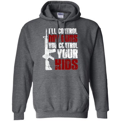 I Will Control My Guns You Control Your Kids Gun Control Shirt Dark Heather