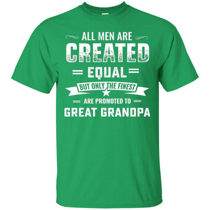 Papa T-shirt All Men Are Created Equal Irish Green