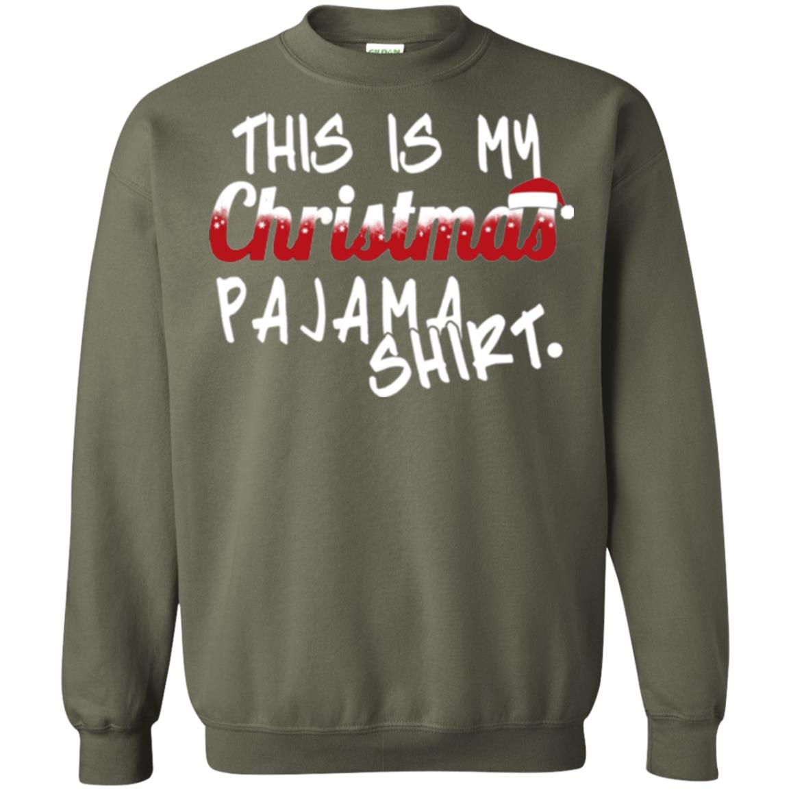 Christmas T-shirt This Is My Christmas Pajama Shirt Military Green