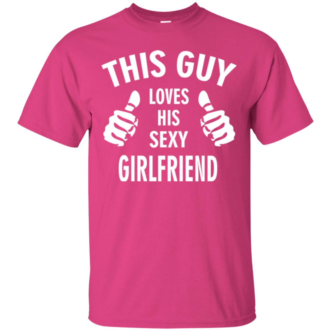 This Guy Loves His Sexy Girlfriend Boyfriend Shirt Heliconia