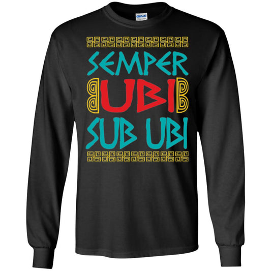 Funny Quote Latin T-shirt Semper Ubi Sub Ubi Black