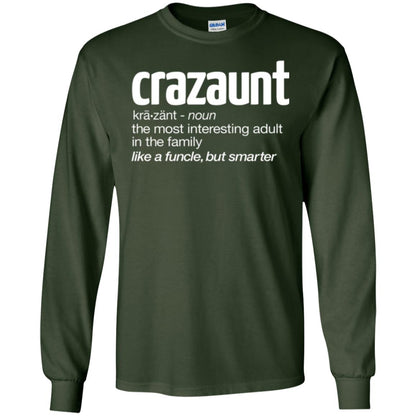 Aunt T-shirt The Most Interesting Adult In The Family Like A Funcle But Smarter Forest Green