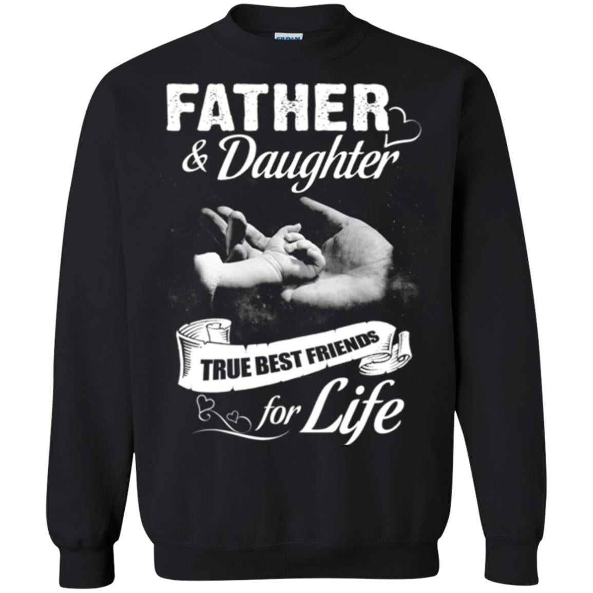 Father And Daughter True Best Friends For Life Family Shirt Black