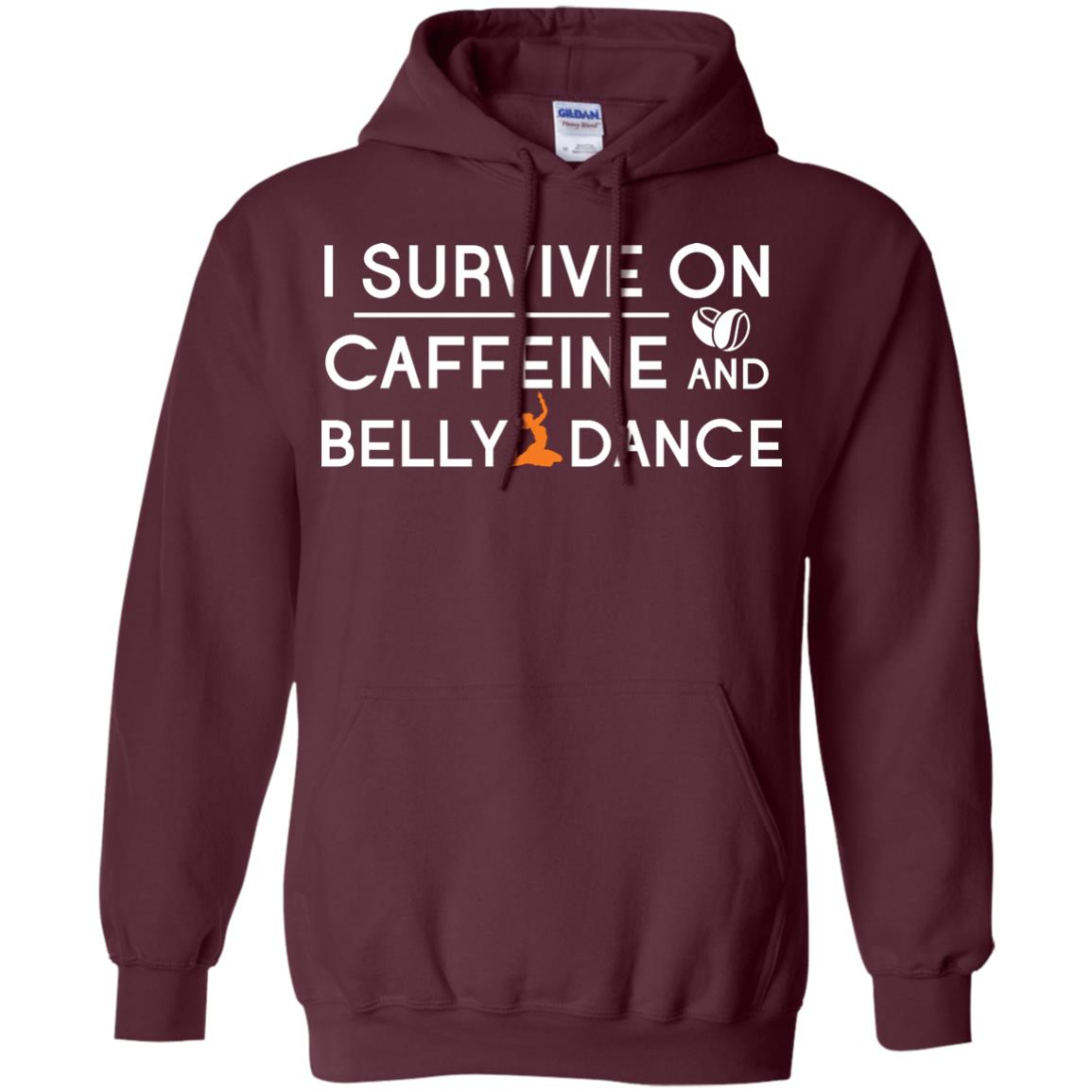 Belly Dancing Lover T-shirt I Survive On Caffeine And Belly Dance Maroon