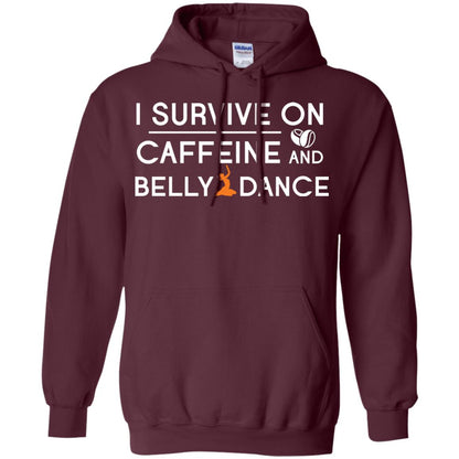Belly Dancing Lover T-shirt I Survive On Caffeine And Belly Dance Maroon