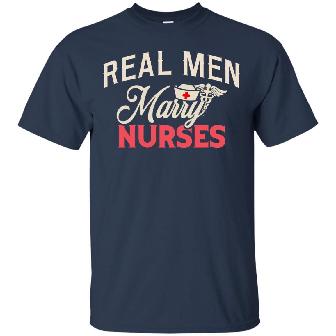 Real Men Marry Nurses Husband Of A Nurse Shirt Navy