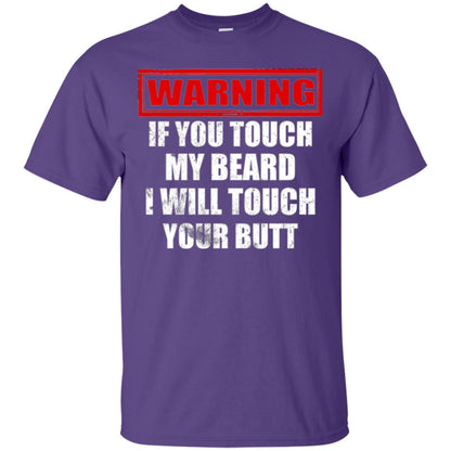 If You Touch My Beard I Will Touch Your Butt T-shirt Purple