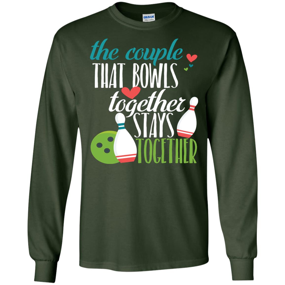 Bowler Shirt The Couple That Bowls Together Stay Together Forest Green