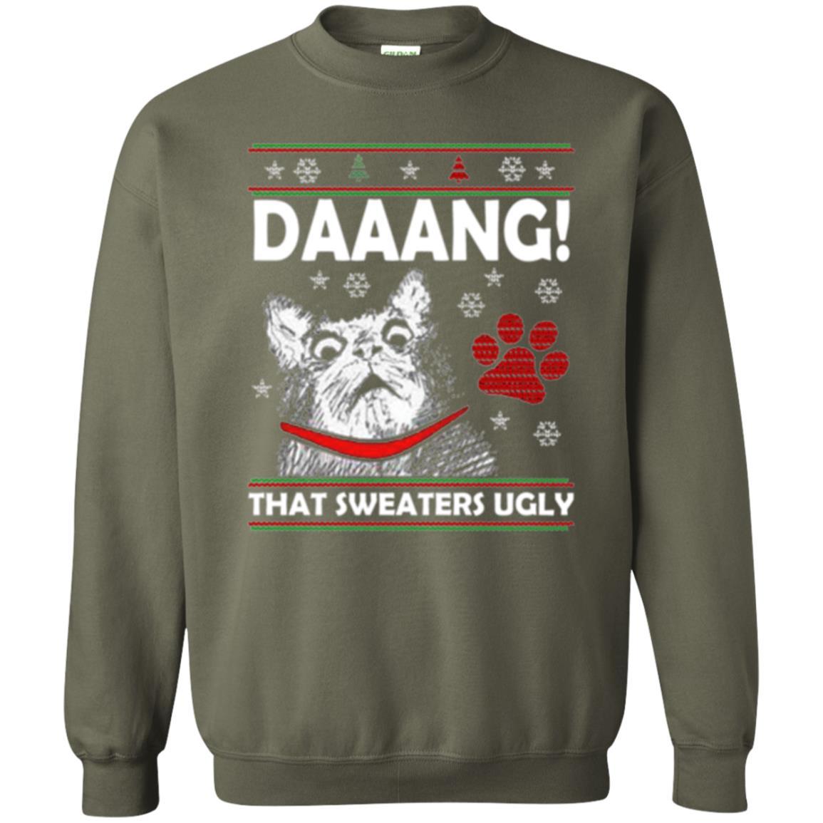 Christmas Cat T-shirt Daaang That Sweaters Ugly Military Green