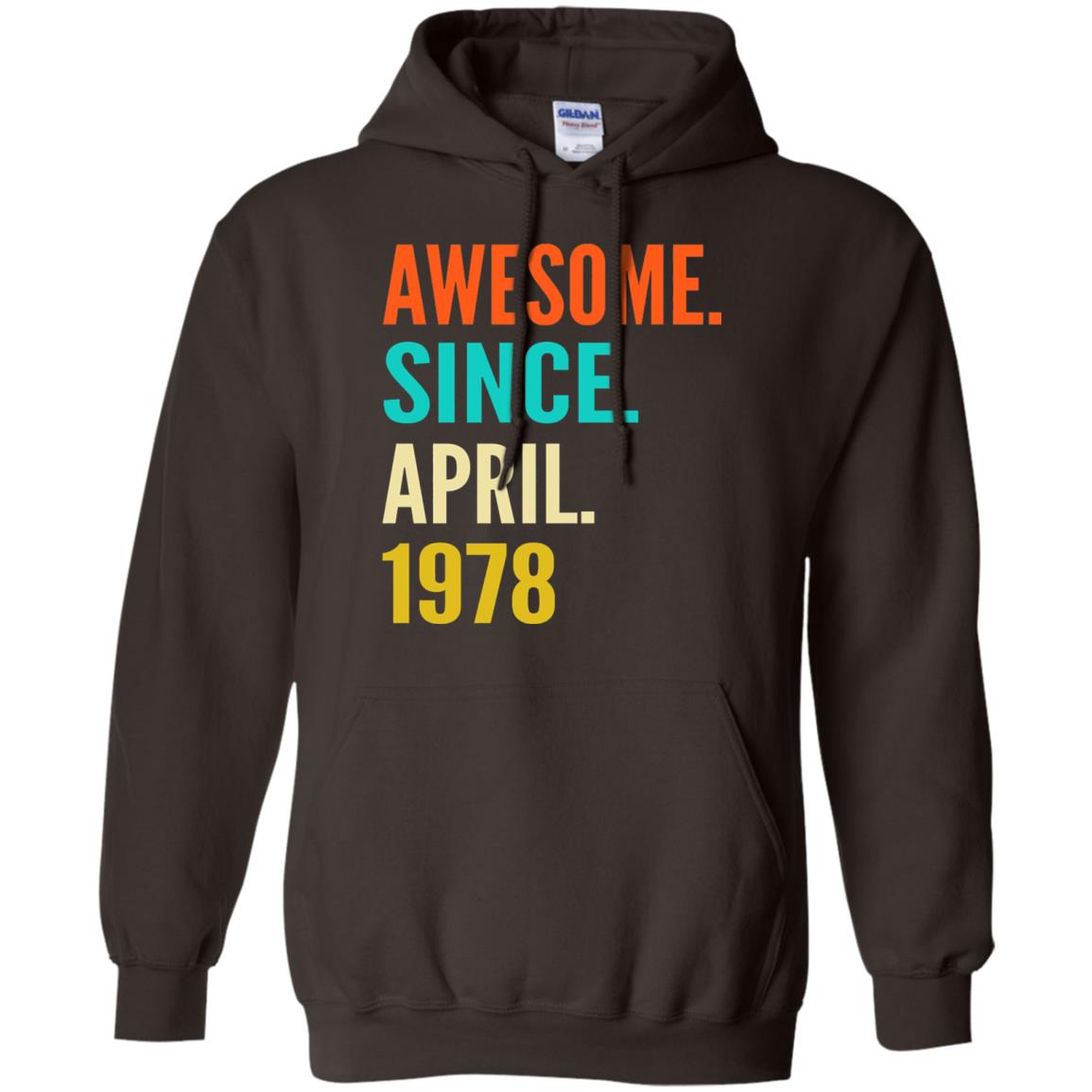 Born In April 1978 40th Birthday Awesome Since April 1978 Dark Chocolate