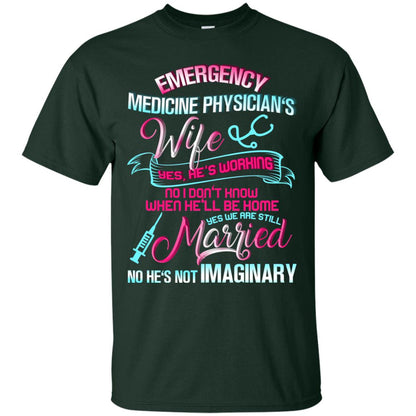 Emergency Medicine Physician's Wife Yes We Are Still Married Shirt Forest